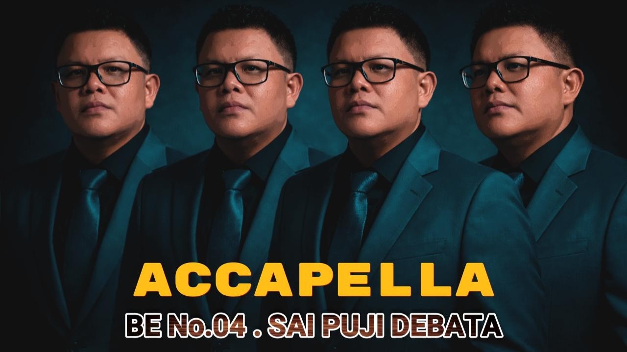ACCAPELLA || BUKU ENDE NO 04 SAI PUJI DEBATA