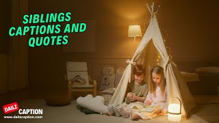 Siblings Captions And Quotes For Instagram #siblings #Dailzcaption #caption #quotes #instagramquote Content