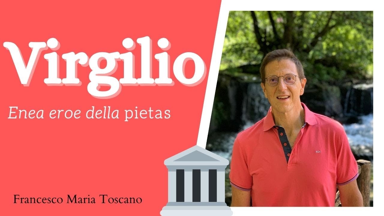 Virgilio: «Eneide» - Enea eroe della «pietas»