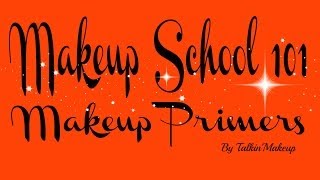 Primers 101 Makeup School