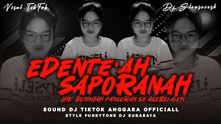 DJ SLOWREVERB EDENTEAH SAPORANAH || VIRAL TIKTOK || BY ANGGARA OFFICIALL