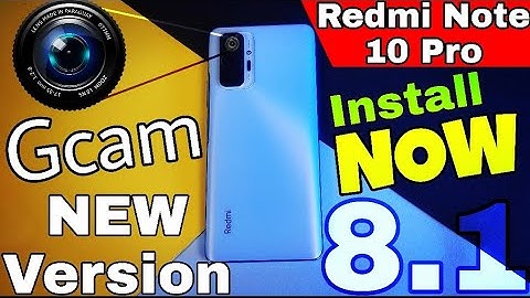 Redmi note 10 pro | Gcam on Redmi note 10 pro | Redmi note 10 pro install Gcam 8.1 with features