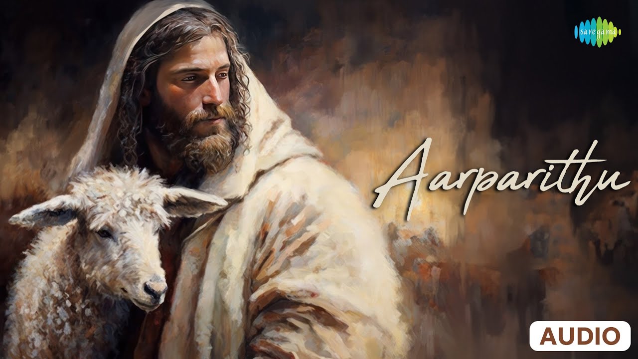 Watch Aarparithu | Ratchakare | Jolly Abraham | P.J. Lipson | Lord jesus | Saregama Tamil Devotional on YouTube Watch Aarparithu | Ratchakare | Jolly Abraham | P.J. Lipson | Lord jesus | Saregama Tamil Devotional on YouTube