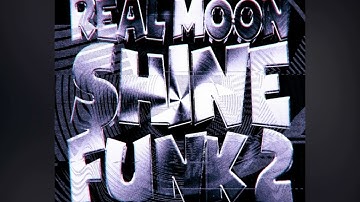 Real moonshine funk 2 (tiktok version )￼