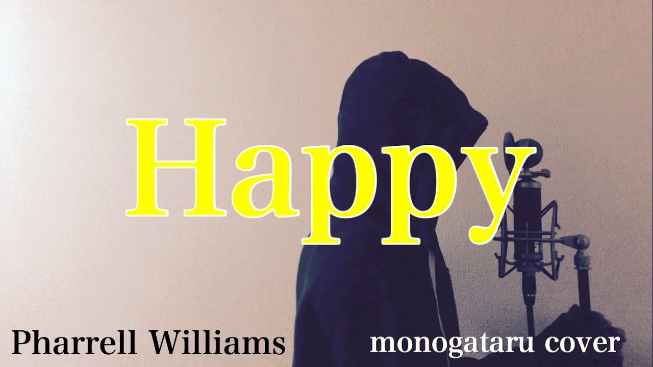 【With Lyrics】 Happy - Pharrell Williams (monogataru cover ...