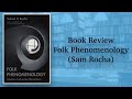 Folk Phenomenology by Sam Rocha | Book Review in English