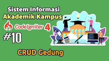 10 Sistem Informasi Akademik (SIAKAD) Kampus  Codeigniter 4 - CRUD Gedung