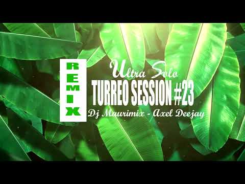 Turreo Session #23 (Remix Cachengue) - @AxelDJRemix Ft DJ MAURIMIX @flor.alvarezoficial