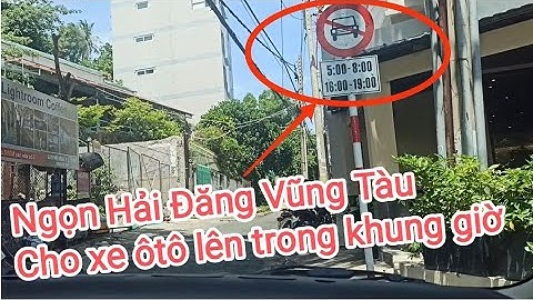 Bổ Túc Bằng mới. Ngọn Hải Đăng Vũng Tàu cho phép lên lại chỉ cấm trong khung giờ.Bài kỹ năng Leo dốc