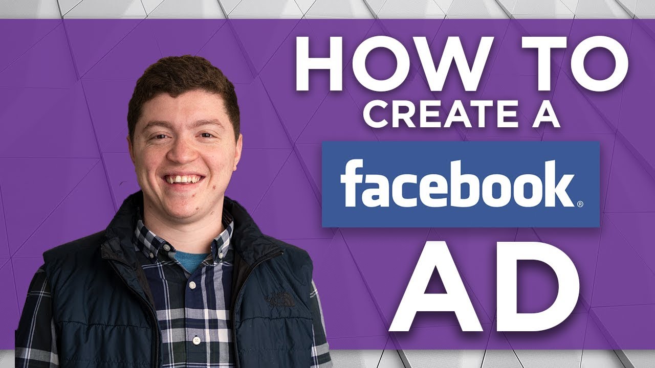 How To Create A Facebook AD 2019 From Start To Finish