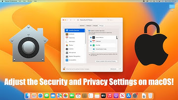 How to Adjust the Security and Privacy Settings on macOS