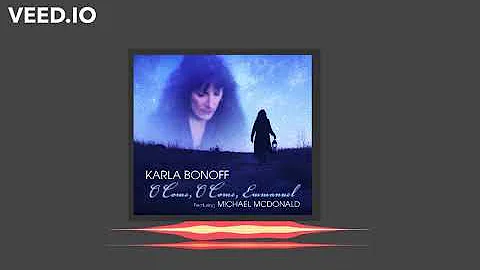 O Come, O Come, Emmanuel featuring Michael McDonald