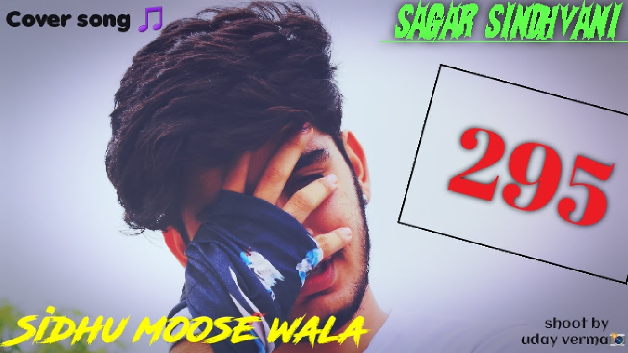 295 || Cover Video ||Sagar Sindhvani || Sidhu Moose Wala