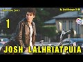 Josh lalhriatpuia  1  mizo love story ngaihnawm