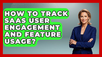 How To Track SaaS User Engagement And Feature Usage? - Legal And HR SaaS Stack