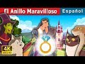 El Anillo Maravilloso | The Wonderful Ring Story in Spanish | Spanish Fairy Tales