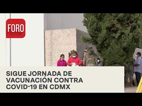 Continúa jornada de vacunación COVID-19 en CDMX - Expreso de la Mañana