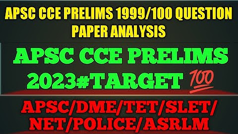 APSC CCE 2023#100 MOST IMPORTANT QUESTIONS#APSC 1999 Previous year question paper detail analysis