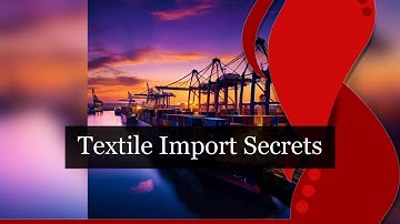 "Navigating Textile Regulations: Importing into the USA"