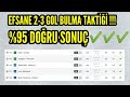 İddaa da 2-3 gol bulma 100 de 90 geliyor