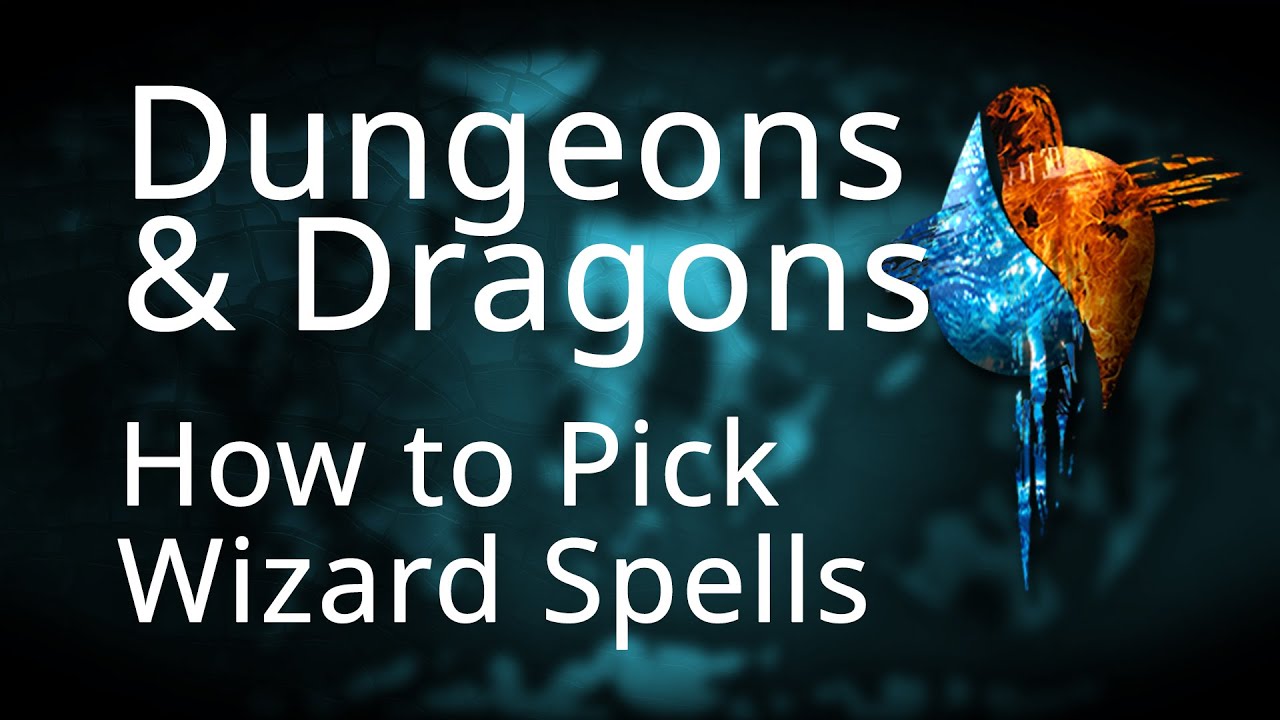 D&amp;D5e How to Pick Wizard Spells - YouTube