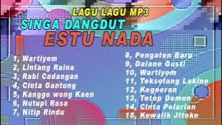 LAGU LAGU MP3 SINGA DANGDUT ESTU NADA