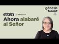 AHORA ALABARÉ AL SEÑOR | DIA 79 | Lea tiene hijos