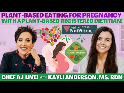 Plöntubundið mataræði fyrir meðgöngu með plöntumiðaða mataræðisfræðingi Kayli Anderson, MS, RDN