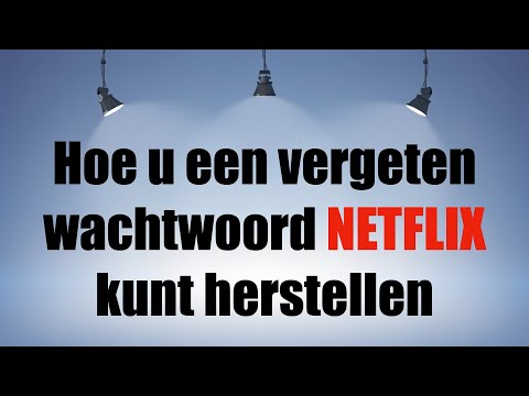 Hoe u een vergeten wachtwoord Netflix kunt herstellen