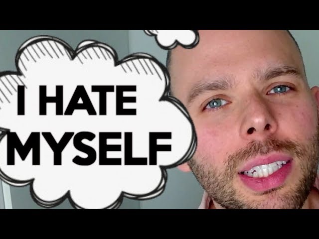 WHY DO I HATE MYSELF? 5 STEPS TO STOP HATING YOURSELF