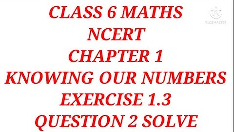 Class 6 Maths NCERT Chapter 1 KNOWING OUR NUMBERS Exercise 1.3 Question 2 Solve/By The Abhishek Sir