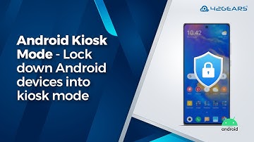 Android Kiosk Mode - Lock down Android devices into kiosk mode