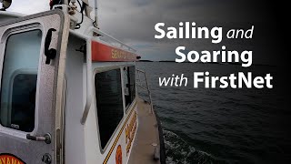 Land, Sea, & Sky: Connecting First Responders Everywhere with FirstNet