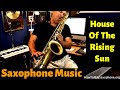 House of the Rising Sun - Saxophone Music