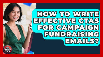 How To Write Effective CTAs For Campaign Fundraising Emails? - Your Campaign Coach