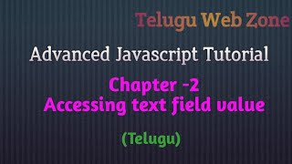 JavaScript tutorial course in telugu working with forms -2- How to access text field value