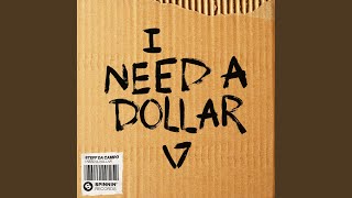 I Need A Dollar