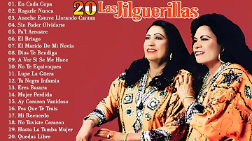 Las Jilguerillas Mix - Puras Pá Pistear ~ Corridos y Rancheras Viejitas || 30 Exitos Originales