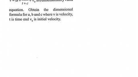 Obtain the dimensional formula for a, b and c. Where v is velocity, t is time and vo is initial velo