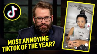 Matt Walsh Relives The Most Annoying TikToks Of The Year  2022
