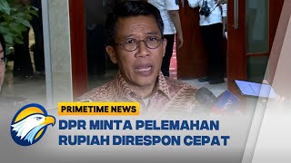 DPR Minta BI Gunakan Cadangan Devisa untuk Stabilkan Rupiah! - [Primetime News]