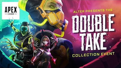APEX Double Take Collection Event | S21 UPHEAVAL
