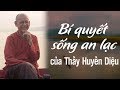 Bí quyết sống an lạc của Thầy Huyền Diệu