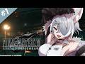 【FINAL FANTASY VII REMAKE INTERGRADE】 Cloud Strife... I'm here 【NIJISANJI EN | Elira Pendora】