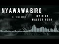 King Walter Koga NYAWAWA OFFICIAL AUDIO BY KING WALTER KOGA Nonstophousemusic Djmixofamapionomusic King Walter Koga NYAWAWA OFFICIAL AUDIO BY KING WALTER KOGA Nonstophousemusic Djmixofamapionomusic