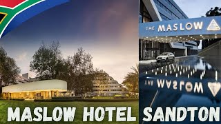 🇿🇦Maslow Hotel Sandton - Walkthrough✔️