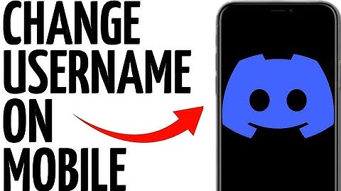 CHANGE DISCORD USERNAME ON MOBILE!