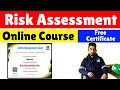 Risk assessment online course with free certificate  risk assessment project  safety mgmt study