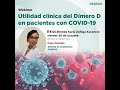 Webinar 15: Utilidad clínica del Dímero D en pacientes con COVID-19