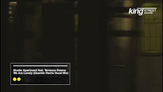 Studio Apartment feat. Terrance Downs - We Are Lonely (Quentin Harris Vocal Mix) [Visualizer]